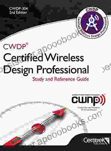 CWDP 304: Certified Wireless Design Professional: Study and Reference Guide