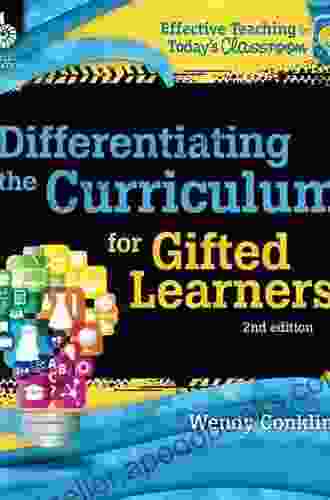 Differentiating the Curriculum for Gifted Learners (Effective Teaching in Today s Classroom)