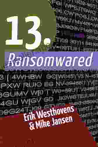 13 Ransomwared: E Erik Westhovens