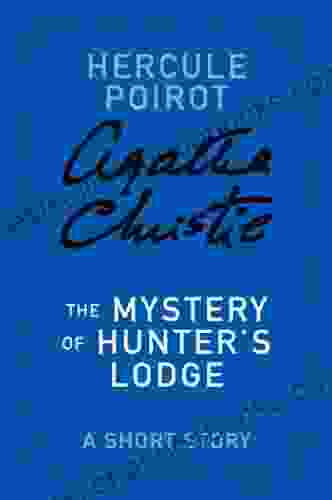 The Mystery of Hunter s Lodge: A Hercule Poirot Story (Hercule Poirot Mysteries)