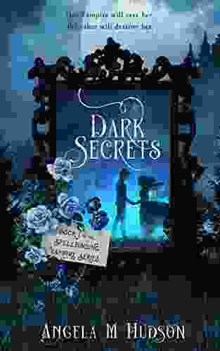 Dark Secrets Angela M Hudson