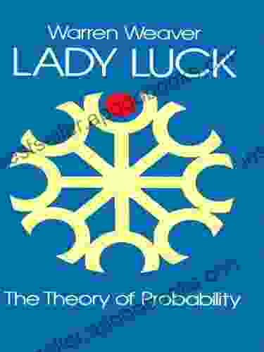 Lady Luck: The Theory Of Probability (Dover On Mathematics)