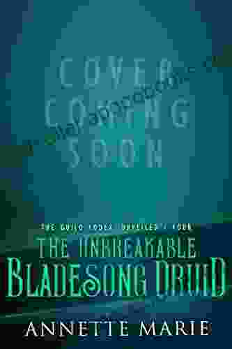 The Unbreakable Bladesong Druid (The Guild Codex: Unveiled 4)