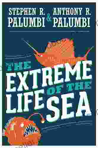 The Extreme Life Of The Sea