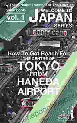 Welcome to Japan guidebook Vol 01 : How to get reach for the center of Tokyo from Haneda Airport