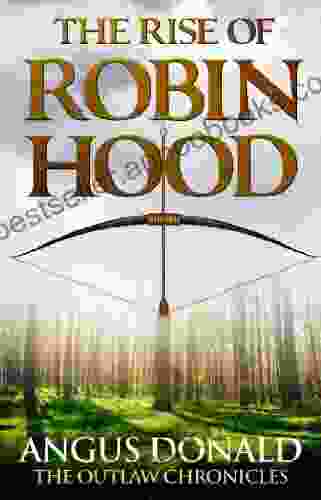 The Rise of Robin Hood: An Outlaw Chronicles short story